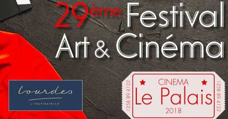 Le 29e Festival Art et Cinéma de Lourdes du 14 au 24 mars à Lourdes