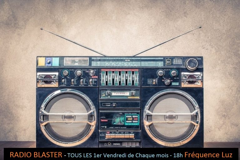 Radio Blaster - écoutez et réécoutez votre émission du mois !