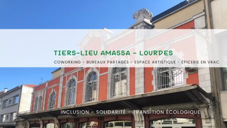 Des nouvelles du Tiers-Lieu Amassa à Lourdes !