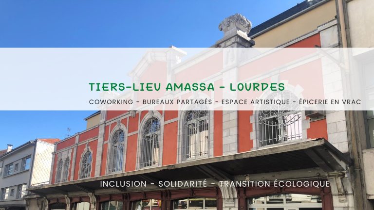 Des nouvelles du Tiers-Lieu Amassa à Lourdes !