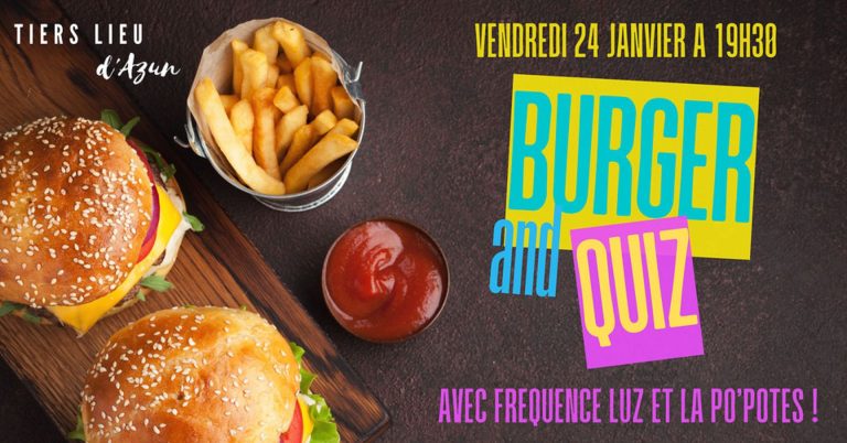 Un Burger Quizz avec Fréquence Luz au Tiers Lieu d'Azun
