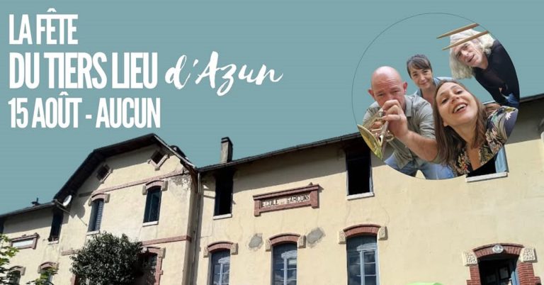 Le Tiers Lieu d'Azun se met en fête ce 15 Août !!